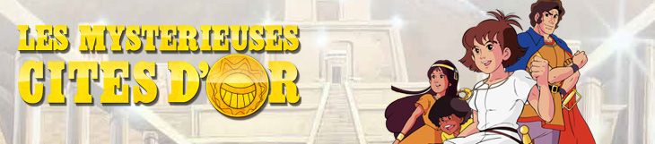 Dossier - Les Mystérieuses Cités d'Or - Saison 1