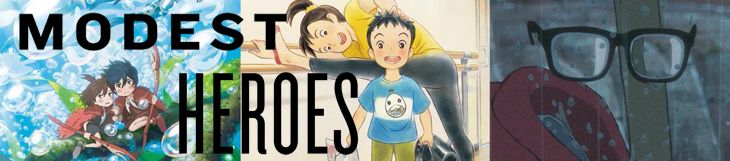 Dossier - Héros Modestes (Modest Heroes) : Ponoc Short Films Theatre