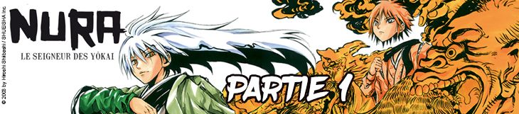 Dossier - Nura, le seigneur des yôkai - partie 1