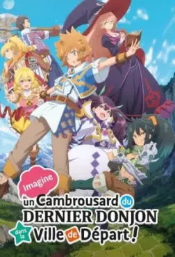 anime - Imagine un cambrousard du dernier donjon dans la ville de départ