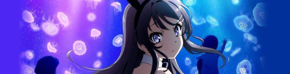 Rascal Does Not Dream of Bunny Girl Senpai - TV - Anime