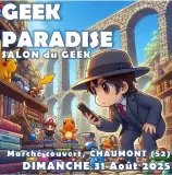 Geek Paradise - Salon du Geek