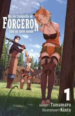 Ma vie tranquille de forgeron dans un autre monde - Light novel