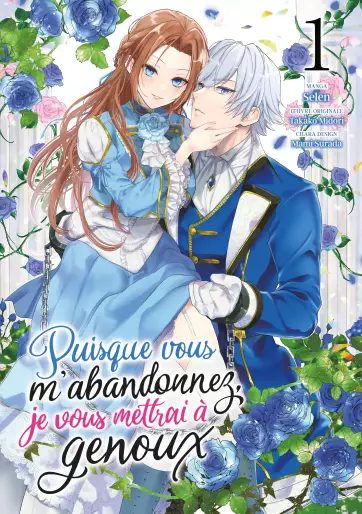Manga - Puisque vous m'abandonnez, je vous mettrai à genoux