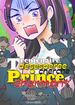 Manga - Manhwa - Trentenaire désespérée cherche prince charmant !