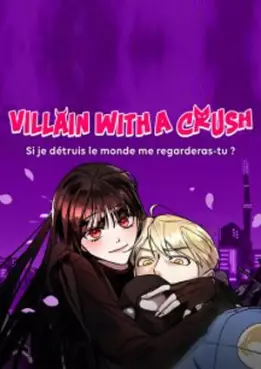 Villain with a Crush