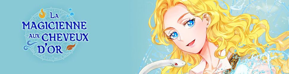 Magicienne aux cheveux d’or (la) - Manga