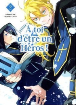 À toi d'être un héros Vol.2