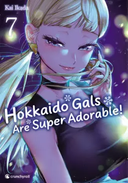 Manga - Manhwa - Hokkaido Gals Are Super Adorable Vol.7