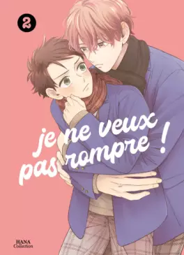 Je ne veux pas rompre ! Vol.2