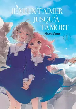 Manga - Manhwa - Je veux t'aimer jusqu'à ta mort Vol.1