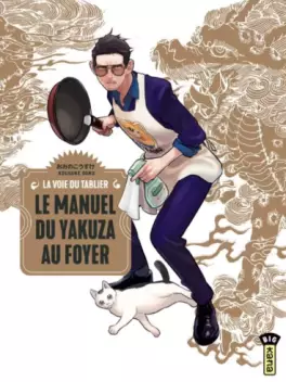 Mangas - Voie du Tablier (la) - Le Manuel du yakuza au foyer