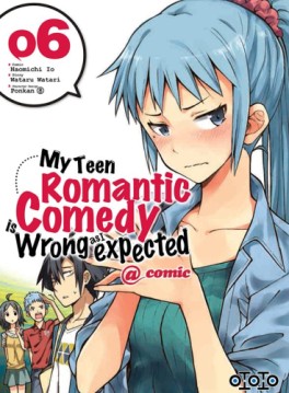 Mangas - My Teen Romantic Comedy Is Wrong As Expected Vol.6