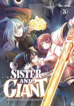 Sister and Giant - La Renaissance d'une jeune femme dans un autre monde Vol.3