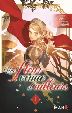 Une fleur venue d'ailleurs Vol.1