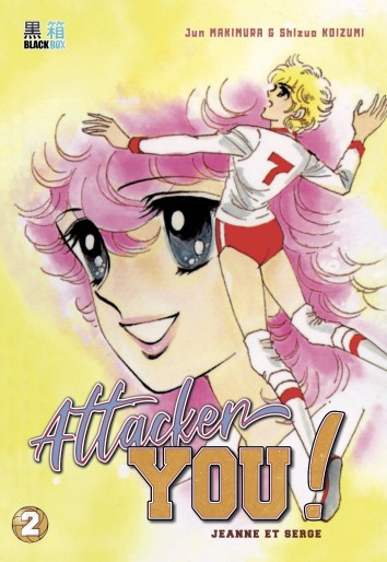 Manga - Manhwa - Attacker You! - Jeanne et Serge Vol.2