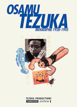 Mangas - Osamu Tezuka - Biographie 1928-1945 Vol.1