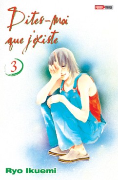 Dites moi que j'existe Vol.3