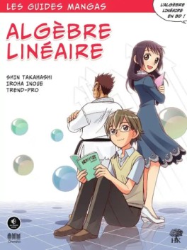 Manga - Manhwa - Guides Mangas (les) - Algèbre linéaire
