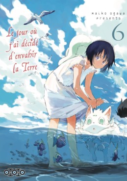 Mangas - Jour où j’ai décidé d’envahir la Terre (le) Vol.6