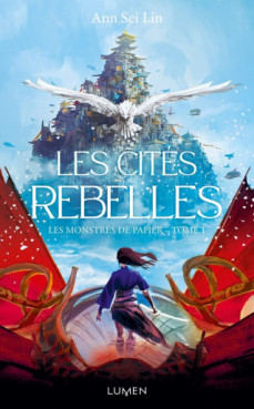 Monstres de papier (les) - T01 - Les Cités Rebelles Vol.1