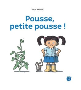 Mangas - Pousse petite pousse