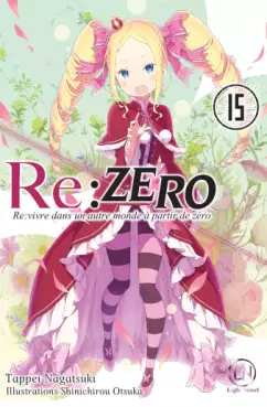 Re:Zero - Re:vivre dans un autre monde a partir de zero Vol.15