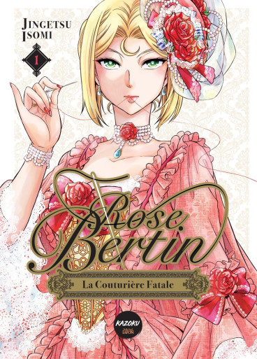 Manga - Manhwa - Rose Bertin, la couturière fatale - 1e édition Vol.1