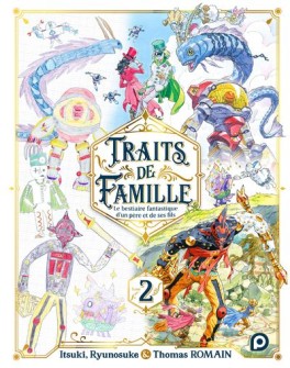 Traits de famille, Le bestiaire fantastique d'un père et de ses fils Vol.2