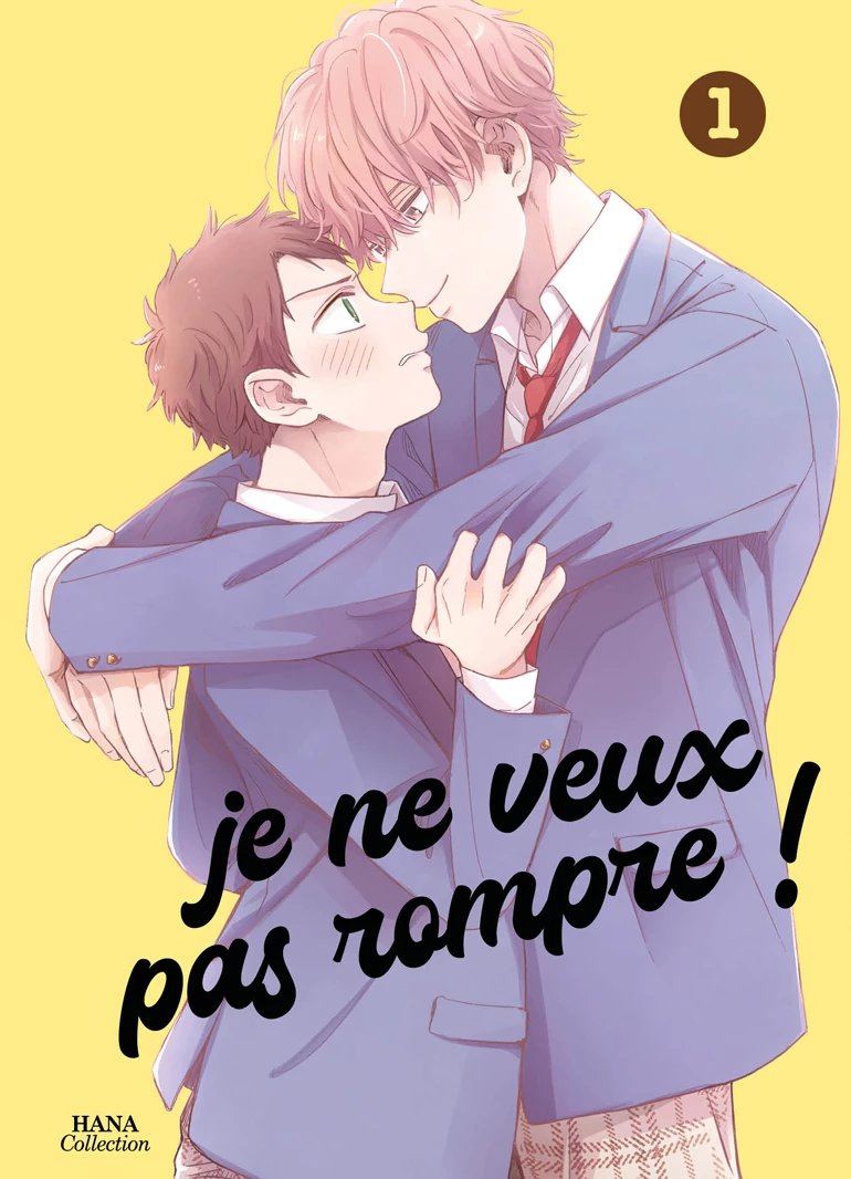 Je ne veux pas rompre ! Vol.1