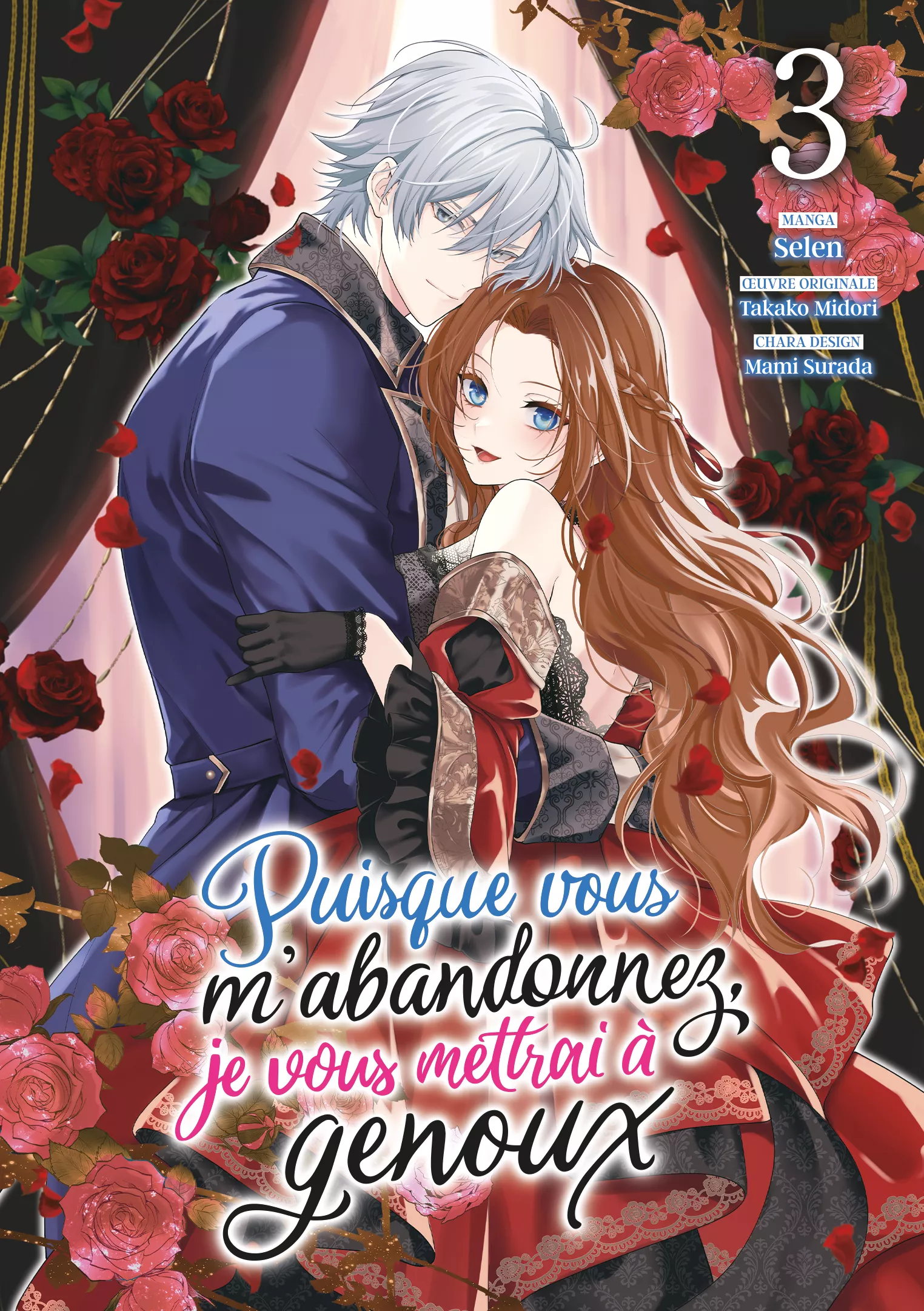 Puisque vous m'abandonnez, je vous mettrai à genoux Vol.3